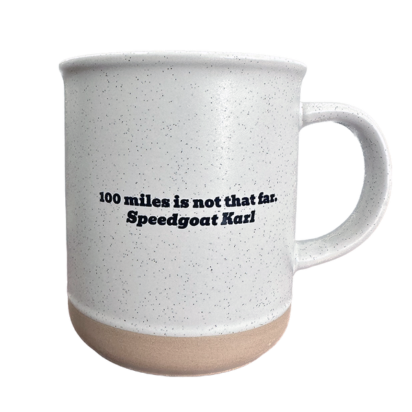 100 Miles is not that far Coffee Mug
